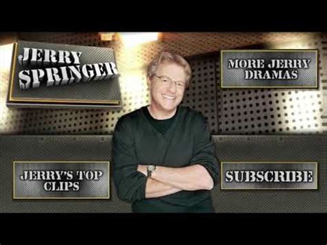 youtube jerry springer will|jerry springer 2020 full episodes.